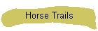 Horse Trails